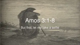 Insights from Amos 3:1-8: God's Message to Israel
