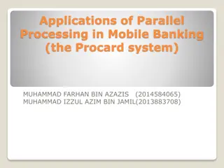 Applications of Parallel Processing in Mobile Banking - Procard System Overview