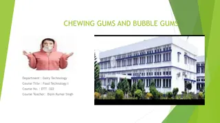 Chewing Gums and Bubble Gums: A Look into Ingredients and Production
