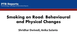 Smoking on Road: Behavioral and Physical Changes Study