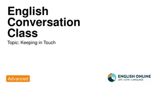 Keeping in Touch: Ways of Communication