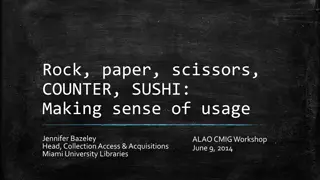 Making Sense of Rock, Paper, Scissors, Counter, Sushi: Exploring Usage
