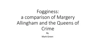Comparison of Margery Allingham and Queens of Crime: A Glimpse into Narrative Fogginess