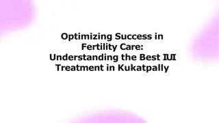 Optimizing Success in Fertility Care Understanding the Best IUI Treatment in Kukatpally