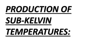 Sub-Kelvin Cryogenic Cooling and Refrigeration Methods