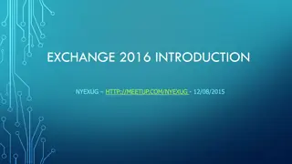 Exchange 2016 Overview and Migration Challenges