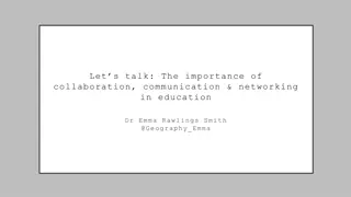 Importance of Collaboration, Communication, and Networking in Education