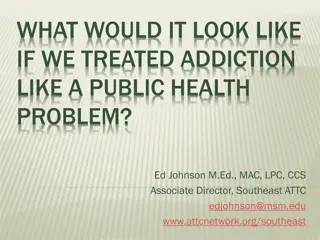Redefining Addiction as a Public Health Issue