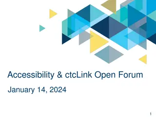 Accessibility & ctcLink Open Forum Overview