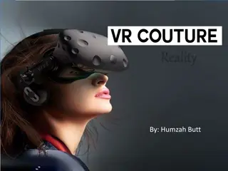 Exploring Virtual Reality: Types, Hardware, and VR-Couture Introduction