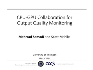CPU-GPU Collaboration for Output Quality Monitoring