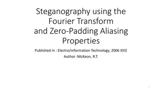 Steganography Using Fourier Transform and Zero-Padding Alias Properties in Electro/Information Technology