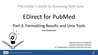 Formatting Results and Unix Tools: Tips from NLM Data EDirect