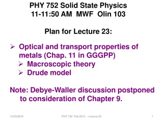 Optical and Transport Properties of Metals in Solid State Physics