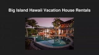 Big Island Hawaii Vacation House Rentals