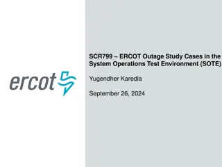 ERCOT Outage Study Cases in System Operations Test Environment (SOTE)
