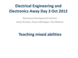 Effective Strategies for Teaching Mixed Abilities in Electrical Engineering and Electronics Away Day