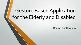 Advanced Gestured-Based Application for Elderly and Disabled Users