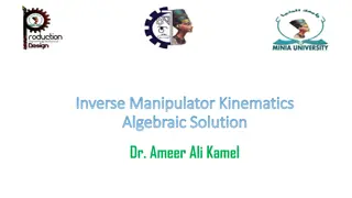 Algebraic Solution for Manipulator Kinematics