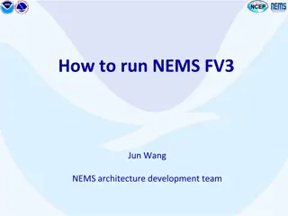 Run NEMS FV3: Architecture, Implementation, and Transition Updates