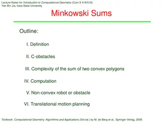 Computational Geometry Lecture Notes: Minkowski Sums and C-Obstacles Overview