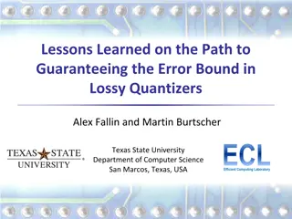Guaranteeing Error Bounds in Lossy Quantizers
