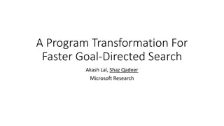 Program Transformation for Faster Goal-Directed Search