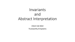 Trustworthy AI Systems: Invariants and Abstract Interpretation CS521 Fall 2022