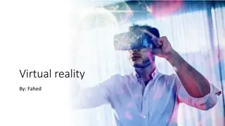 Exploring Virtual Reality: Advantages, Disadvantages, and Future Insights
