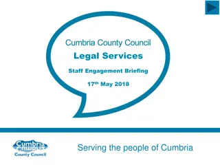 Legal Services Staff Engagement Briefing - Serving the People of Cumbria Review