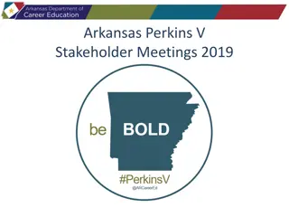 Arkansas Perkins V Stakeholder Meetings 2019 and CTE Act Overview