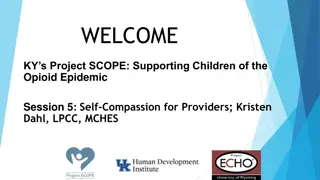 Supporting Children of the Opioid Epidemic: Self-Compassion & Provider Strategies