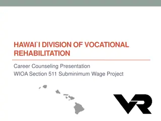 Vocational Rehabilitation and Work Incentives in Hawai`i