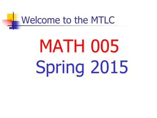 Welcome to MTLC Math 005 Spring 2015
