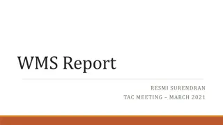 March 2021 WMS Report by RESMI SURENDRAN TAC Meeting