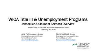 Overview of WIOA Title III and Unemployment Programs in Vermont