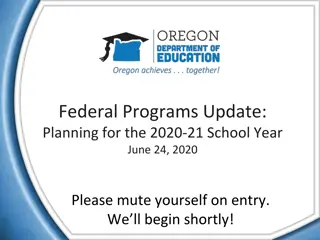 Update on Federal Programs and Planning for the 2020-21 School Year