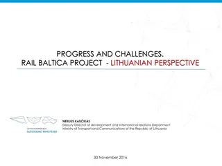Progress and Challenges of Rail Baltica Project - Lithuanian Perspective