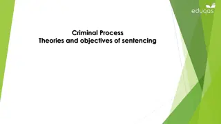 Criminal Process Theories and Objectives of Sentencing