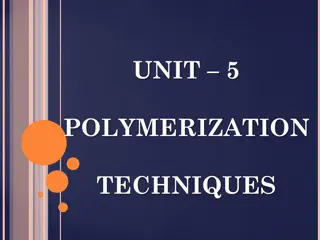 Polymerization Techniques and Methods Overview