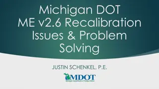 Michigan DOT Version 2.6 Recalibration and Problem Solving Issues