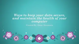 Secure Data and Computer Health Maintenance Tips