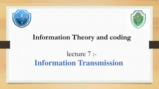 Lecture 7: Information Transmission in Information Theory and Coding