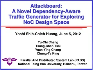 Exploring NoC Design Space with Dependency-Aware Traffic Generator