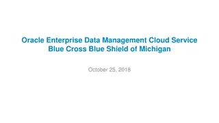Enhancing Enterprise Data Management with Oracle Cloud Services at Blue Cross Blue Shield of Michigan