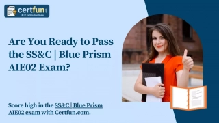 Are You Ready to Pass the SS&C | Blue Prism AIE02 Exam?