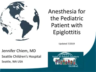 Pediatric Epiglottitis: Anesthesia, Symptoms, Treatment