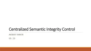 Centralized Semantic Integrity Control in Databases