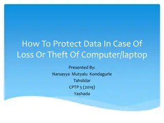Protecting Data in Case of Computer or Laptop Loss/Theft