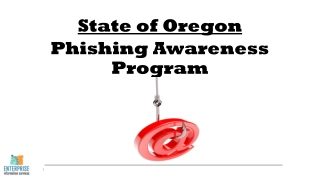 State of Oregon Phishing Awareness Program Implementation Overview